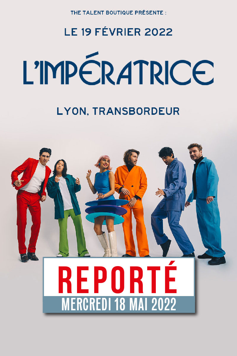 L'IMPÉRATRICE 
 Lyon 
 samedi, 19 février 2022
