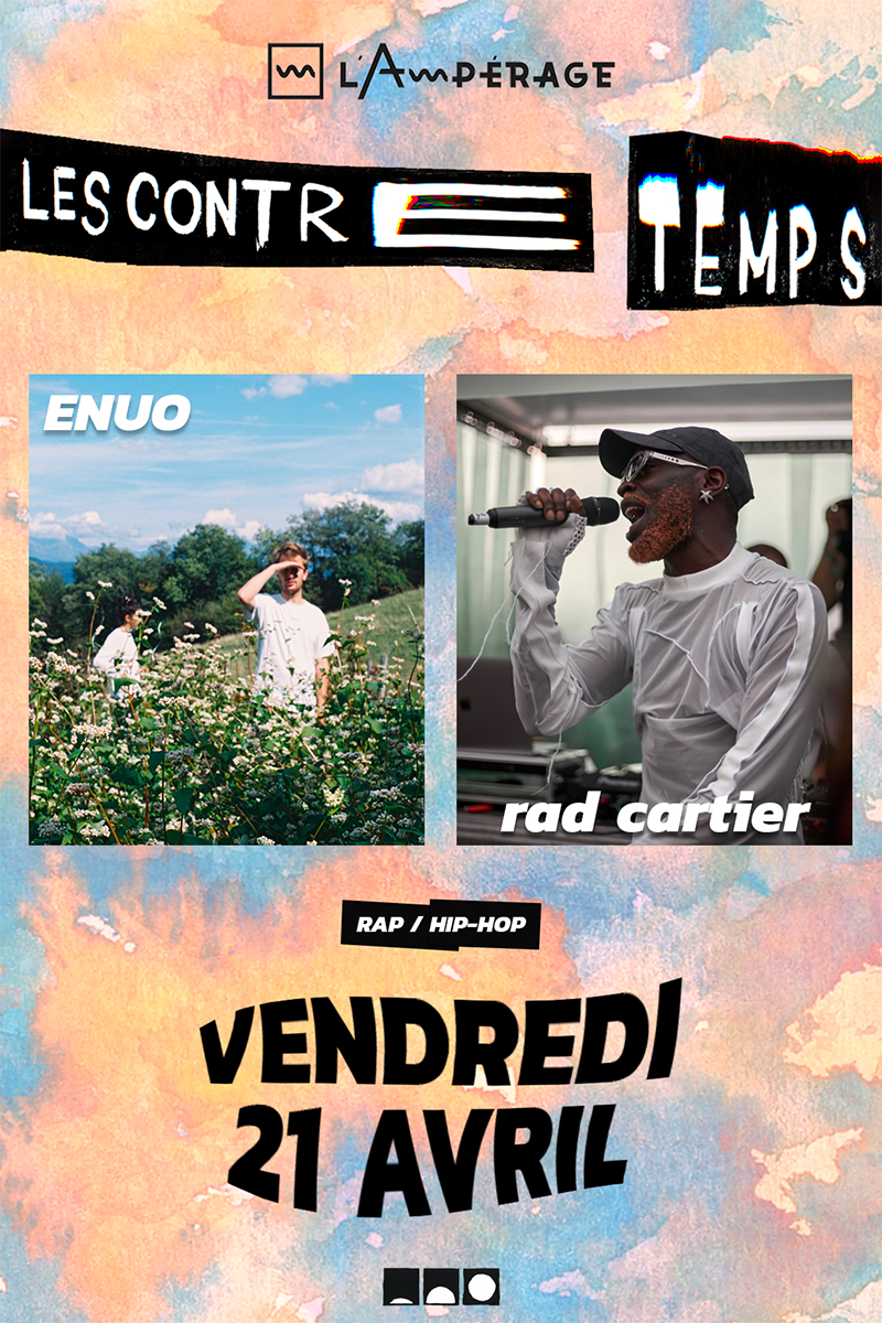 LES CONTRETEMPS #2 - rad cartier / ENUO / JULI LETSGO!