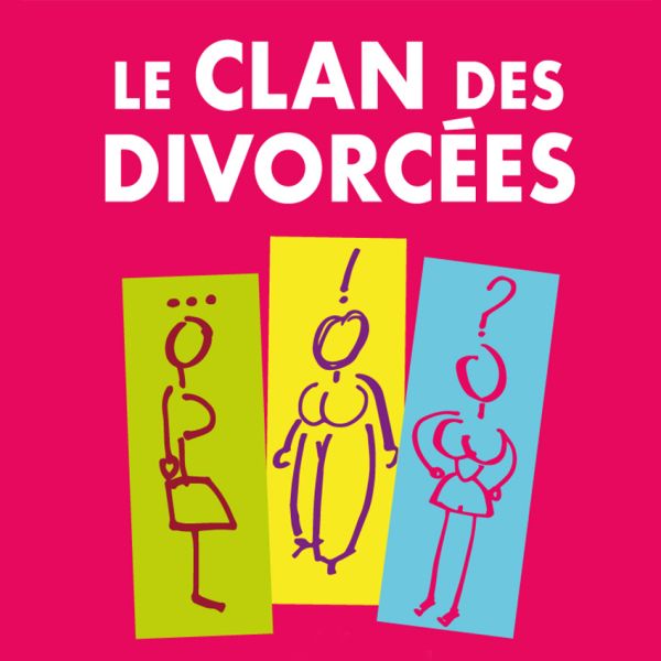 LE CLAN DES DIVORCÉES